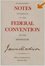 Notes of Debates in the Federal Convention of 1787