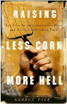 Raising Less Corn, More Hell
