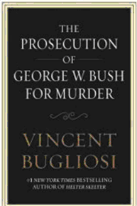 The Prosecution of George W. Bush for Murder