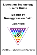Liberation Technology User's Guide: Module #7: Nonaggression Faith